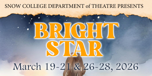 A promotional banner for the Snow College Department of Theatre presentation of the musical "Bright Star." The title "BRIGHT STAR" is in large, bold orange text against a blue and yellow watercolor-style background that evokes a starry night sky with a warm glow at the bottom. Below the title, smaller text indicates the performance dates: "March 19-21 & 26-28, 2026." The top of the image has a torn paper effect with the text "SNOW COLLEGE DEPARTMENT of THEATRE PRESENTS."