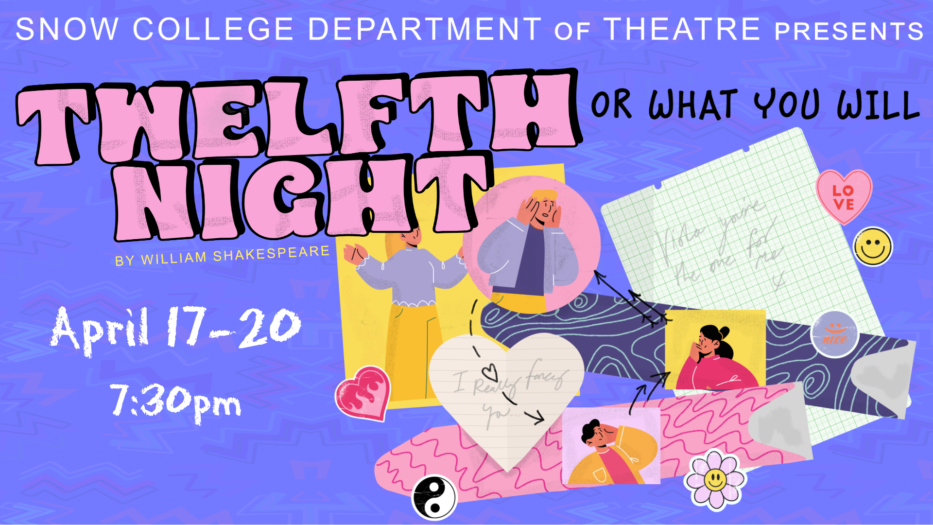 Snow College Department of Theatre Presents Twelfth Night or What You Will By William Shakespeare April 17-20 7:30pm
