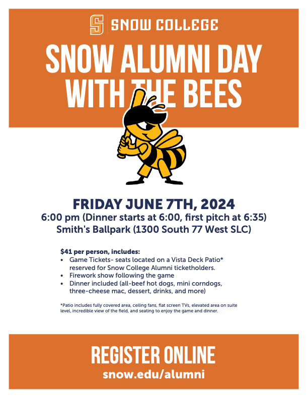 SNOW ALUMNI DAY WITH THE BEES - FRIDAY JUNE 7TH, 2024 - 6:00 pm (Dinner starts at 6:00, first pitch at 6:35)                    Smith's Ballpark (1300 South 77 West SLC)